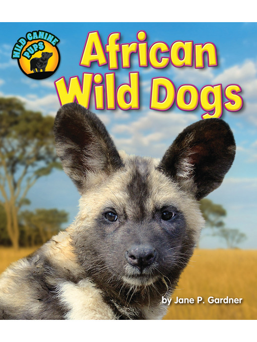 Title details for African Wild Dogs by Jane P. Gardner - Wait list